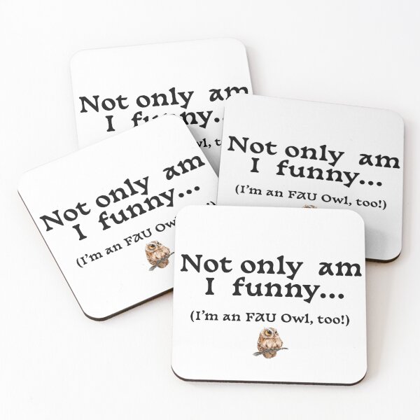 Item preview, FAU “Not Only Am I Funny…”  designed and sold by FAU Merch.