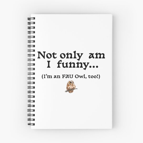 Item preview, FAU “Not Only Am I Funny…”  designed and sold by FAU Merch.