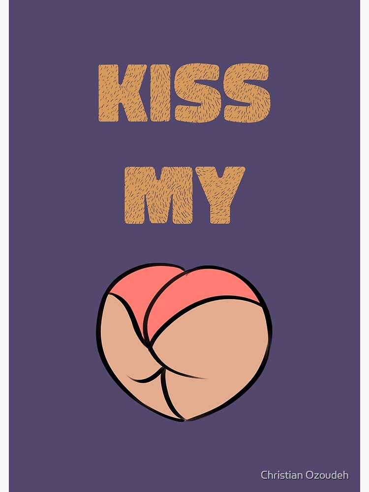 Kiss my ass | Poster