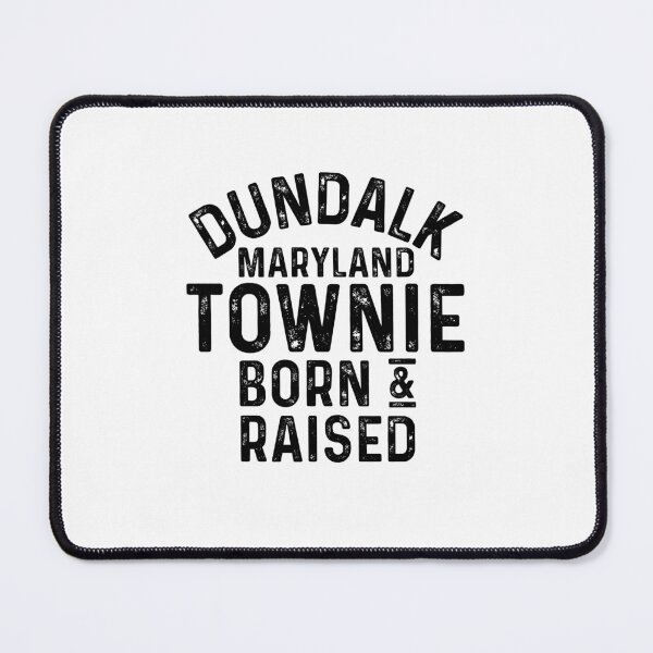 Item preview, Dundalk MD Townie Local designed and sold by HalpinDesign.