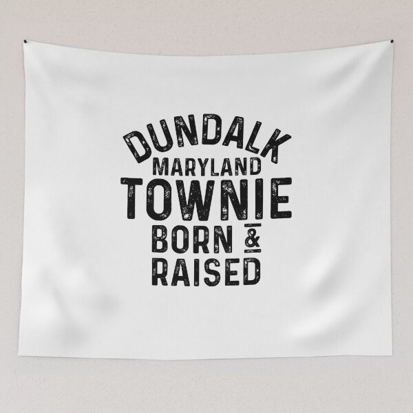 Item preview, Dundalk MD Townie Local designed and sold by HalpinDesign.