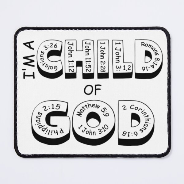 Item preview, I'M A CHILD OF GOD (GALATIANS 3:26, JOHN 1:12, JOHN 11:52, 1 JOHN 2:28, 1 JOHN 3:1,2, 1 JOHN 3:10; ROMANS 8:14-16, PHILIPPIANS 2:15, MATTHEW 5:9, 2 CORINTHIANS 6:18) designed and sold by BLYFTD.