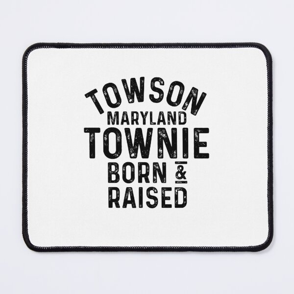Item preview, Towson MD Townie Local designed and sold by HalpinDesign.