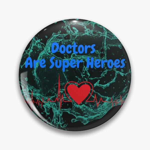 Item preview, Doctors Are Super Heroes - Heroes in White Coats - Saving Humanity designed and sold by Chromatic-Art.