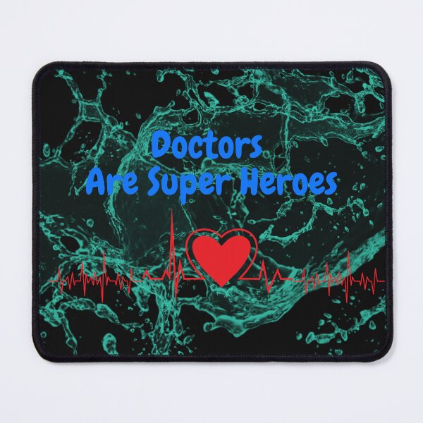 Item preview, Doctors Are Super Heroes - Heroes in White Coats - Saving Humanity designed and sold by Chromatic-Art.