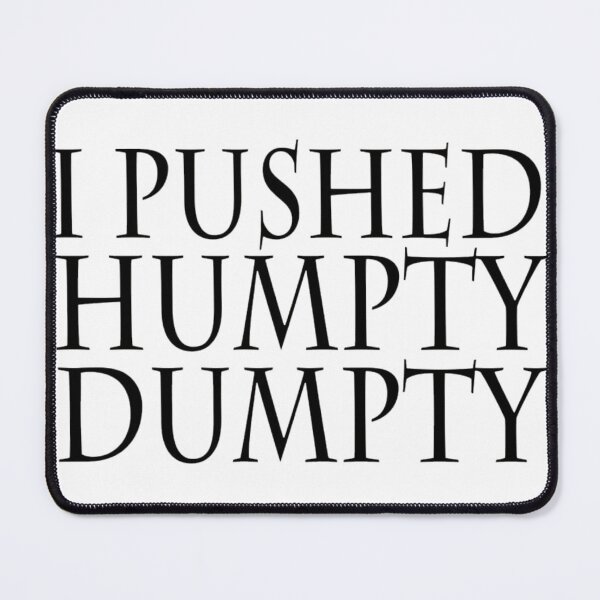 Item preview, i pushed humpty dumpty designed and sold by Sameart ⭐⭐⭐⭐⭐.