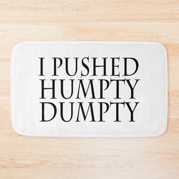 Item preview, i pushed humpty dumpty designed and sold by Sameart ⭐⭐⭐⭐⭐.