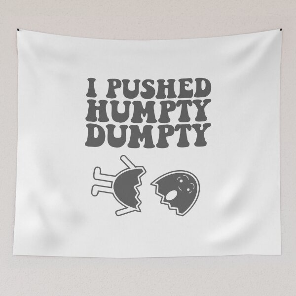 Item preview, i pushed humpty dumpty designed and sold by Sameart ⭐⭐⭐⭐⭐.