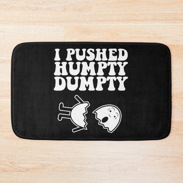 Item preview, i pushed humpty dumpty designed and sold by Sameart ⭐⭐⭐⭐⭐.