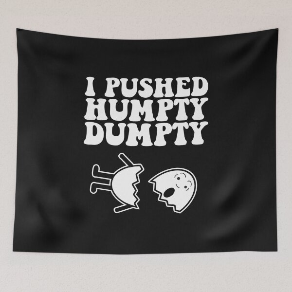 Item preview, i pushed humpty dumpty designed and sold by Sameart ⭐⭐⭐⭐⭐.