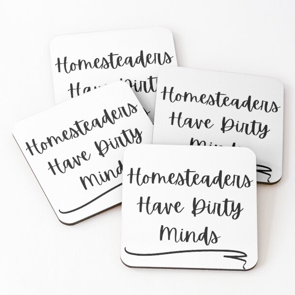 Item preview, Homesteaders Have Dirty Minds designed and sold by ThorHavenFarm.