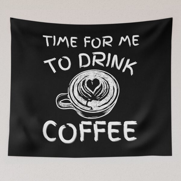 Item preview, Time For Me To Drink Coffee Cute Caffeine Addict designed and sold by MouDantArts.