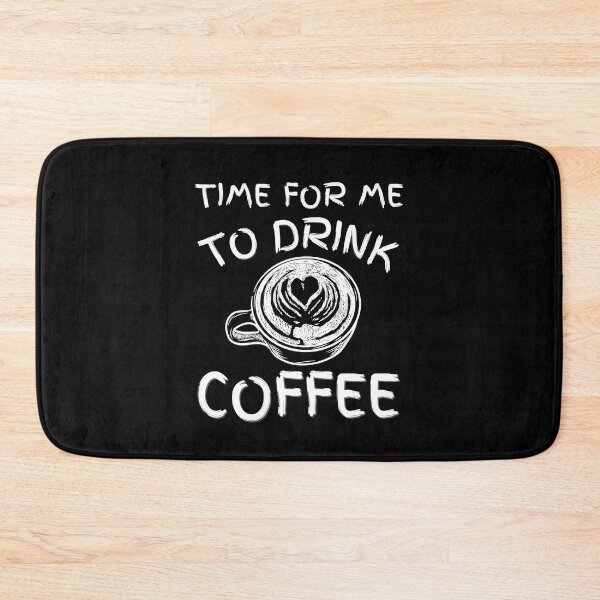Item preview, Time For Me To Drink Coffee Cute Caffeine Addict designed and sold by MouDantArts.