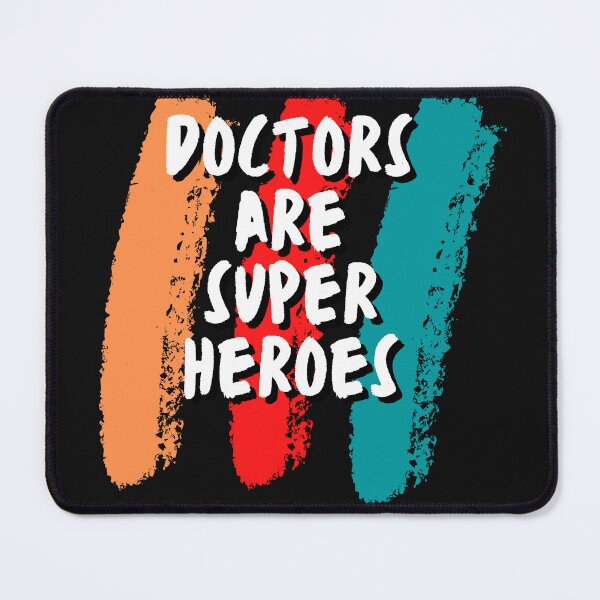 Item preview, Doctors Are Super Heroes - Superhuman designed and sold by Chromatic-Art.