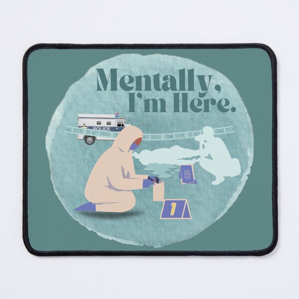 Item preview, Mentally, I'm Here Crime Scene Sticker designed and sold by SceneOfTheCrime.