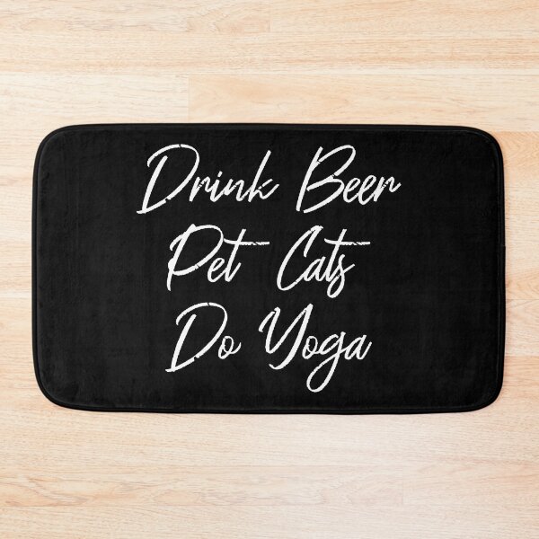 Item preview, Drink Beer, Pet Cats, Do Yoga III designed and sold by Lemon Pepper.