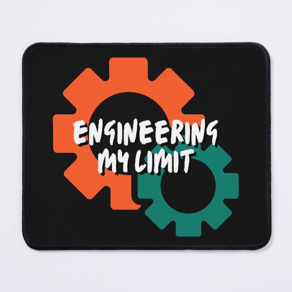 Item preview, Engineering My Limit - Engineering Your Gadgets designed and sold by Chromatic-Art.