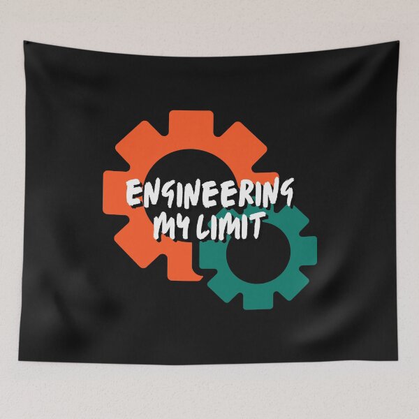 Item preview, Engineering My Limit - Engineering Your Gadgets designed and sold by Chromatic-Art.