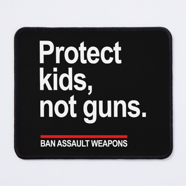 Item preview, Protect Kids Not Guns - Ban Assault Weapons designed and sold by Thelittlelord.