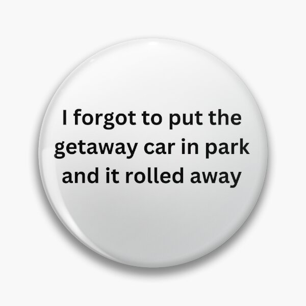 Item preview, The Getaway Car Rolled Away designed and sold by mollzfahdays.