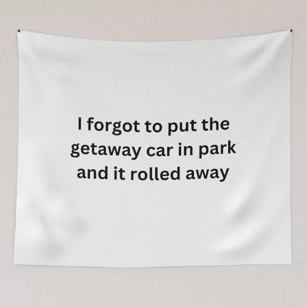 Item preview, The Getaway Car Rolled Away designed and sold by mollzfahdays.