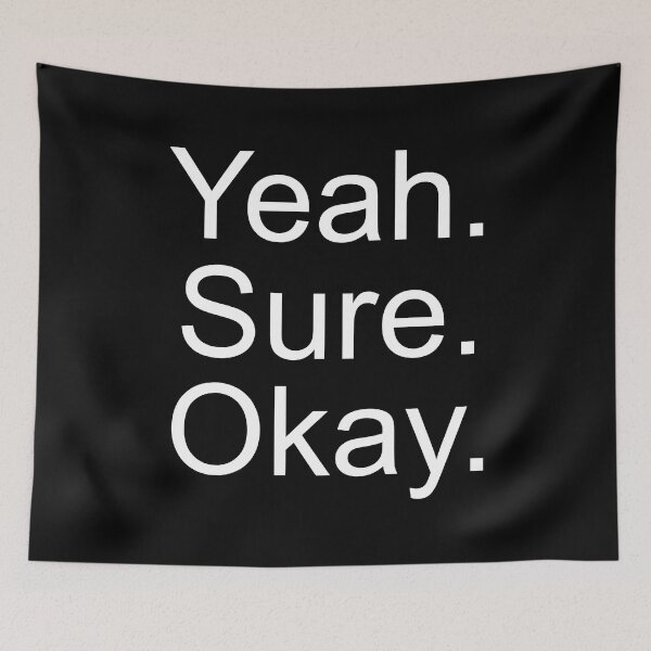 Item preview, Yeah Sure Okay designed and sold by palenicek.