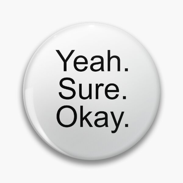 Item preview, Yeah Sure Okay designed and sold by palenicek.