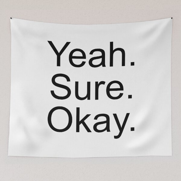 Item preview, Yeah Sure Okay designed and sold by palenicek.