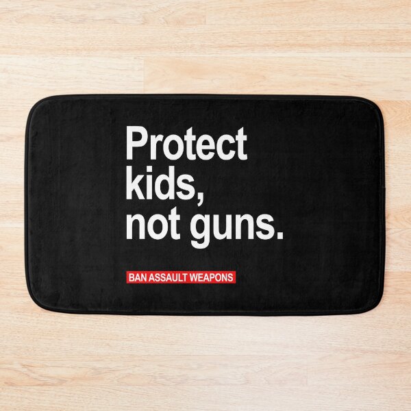 Item preview, Protect Kids Not Guns - Ban Assault Weapons designed and sold by Thelittlelord.