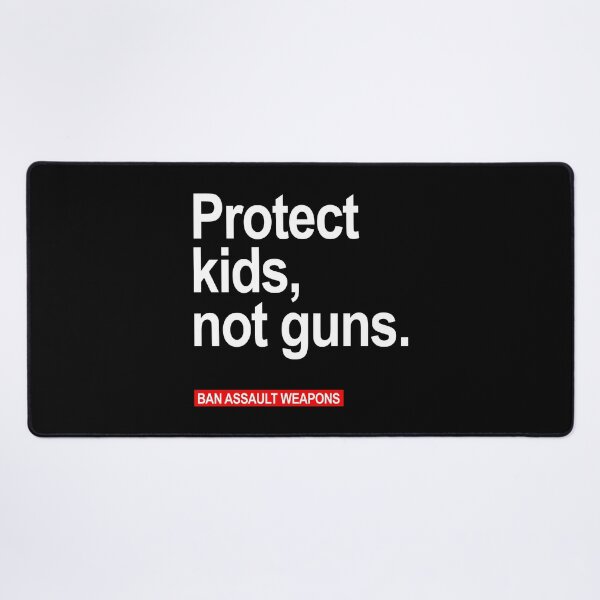 Item preview, Protect Kids Not Guns - Ban Assault Weapons designed and sold by Thelittlelord.
