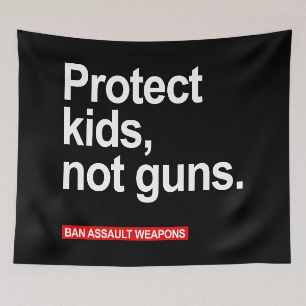 Item preview, Protect Kids Not Guns - Ban Assault Weapons designed and sold by Thelittlelord.
