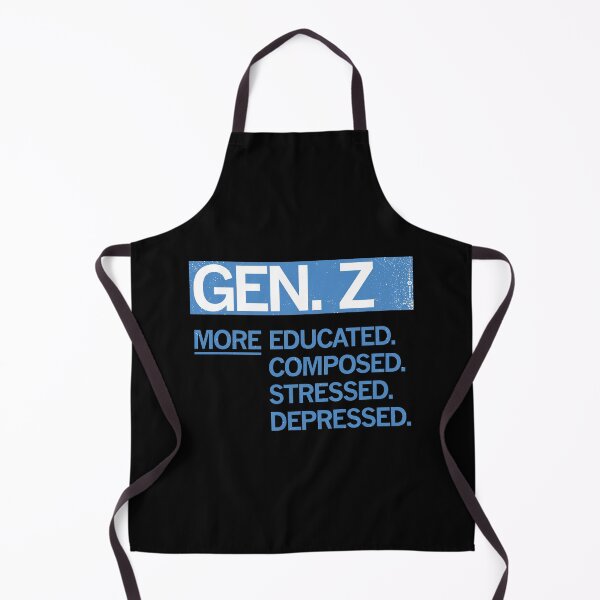 Item preview, GEN Z — MORE EDUCATED, COMPOSED, STRESSED, DEPRESSED designed and sold by Carbon13Design.