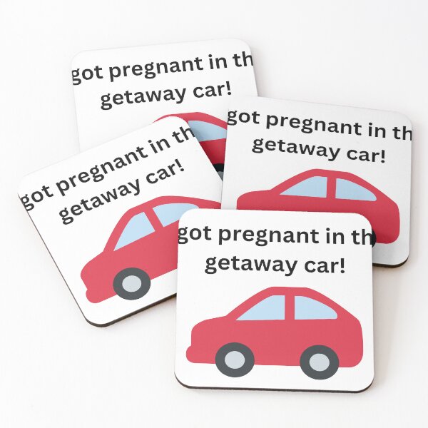 Item preview, I got pregnant in the getaway car designed and sold by mollzfahdays.