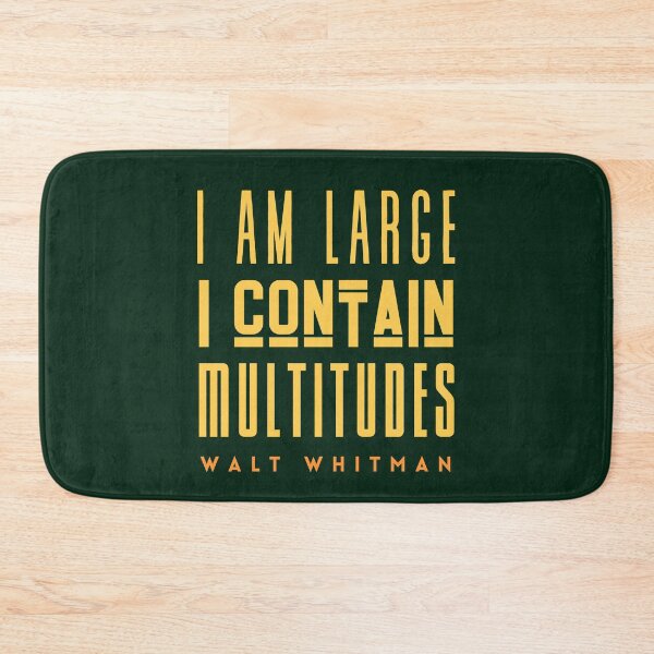 Item preview, Walt Whitman quote: I am large, I contain multitudes designed and sold by artbleed.