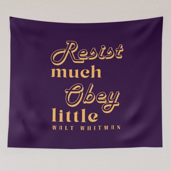 Item preview, Walt Whitman quote: Resist much obey little designed and sold by artbleed.