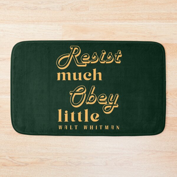 Item preview, Walt Whitman quote: Resist much obey little designed and sold by artbleed.