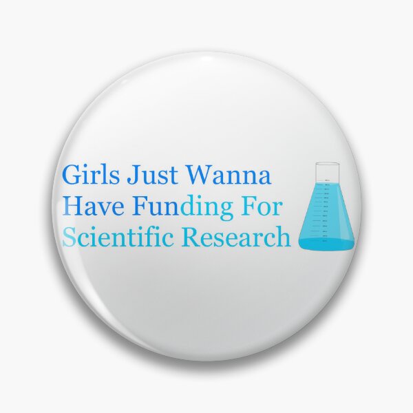 Item preview, Girls just wanna have funding for science research designed and sold by peachesandfizz.