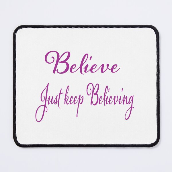 Item preview, Believe just keep Believing  designed and sold by RemieJames.