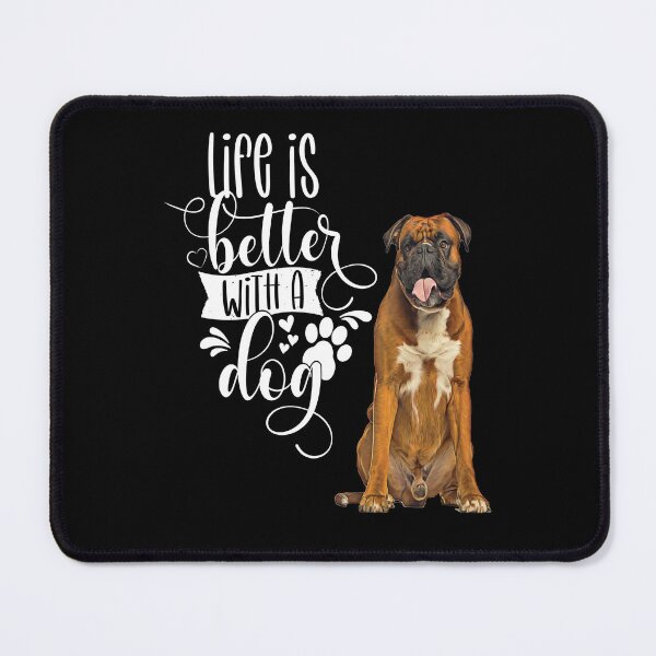 Item preview, Boxer Dog With Saying Life Is Better With A Dog designed and sold by fantasticdesign.