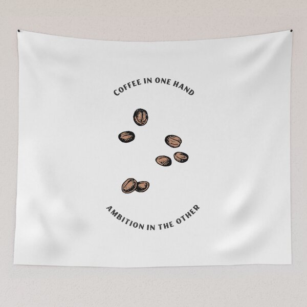 Item preview, Coffee In One Hand, Ambition In The Other Funny designed and sold by Harmonick-Tees.