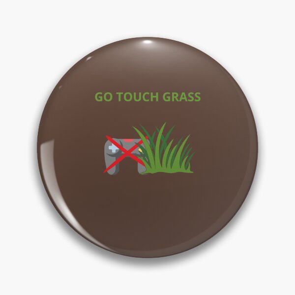 Item preview, Go touch grass designed and sold by Laugh-Lines.