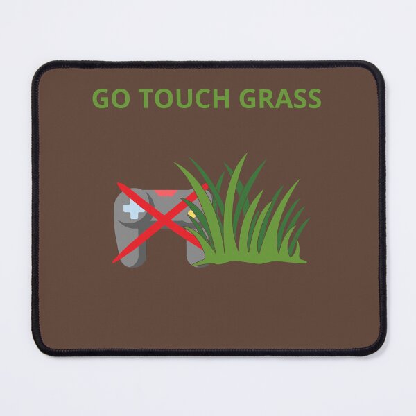 Item preview, Go touch grass designed and sold by Laugh-Lines.