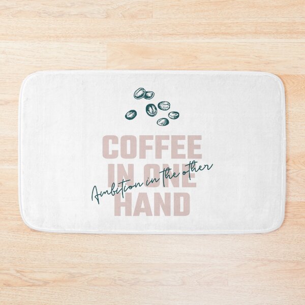 Item preview, Coffee In One Hand, Ambition In The Other Funny designed and sold by Harmonick-Tees.