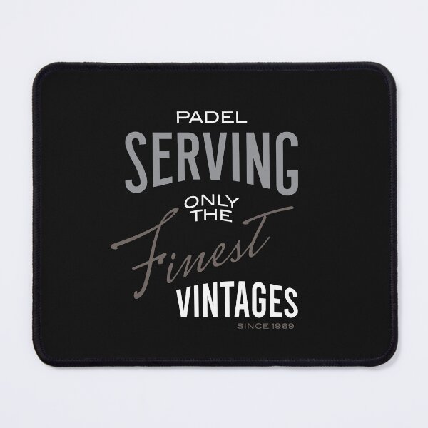 Item preview, Padel Serving Only the Finest Vintages designed and sold by whyitsme.