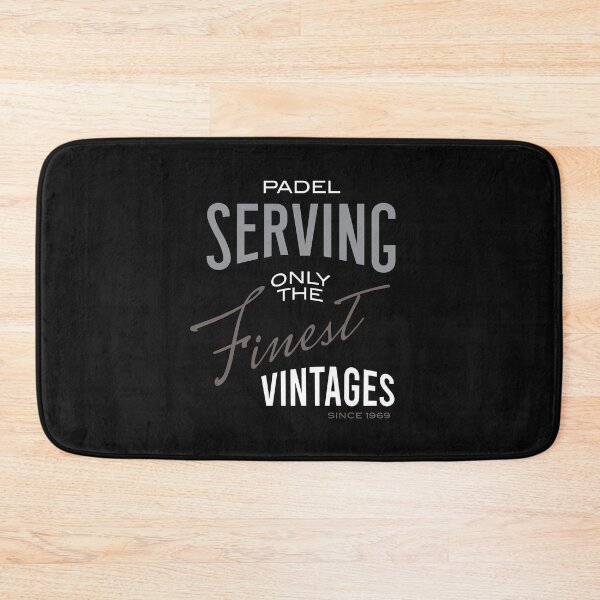 Item preview, Padel Serving Only the Finest Vintages designed and sold by whyitsme.