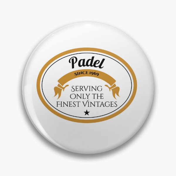 Item preview, Padel Serving Only the Finest Vintages Since 1969 designed and sold by whyitsme.