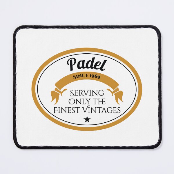 Item preview, Padel Serving Only the Finest Vintages Since 1969 designed and sold by whyitsme.