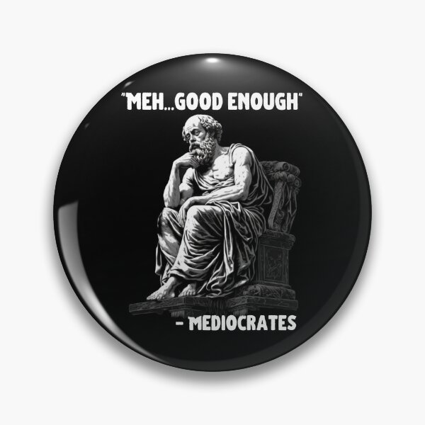 Item preview, Meh Good Enough Sarcasm designed and sold by PlayfulPrint.