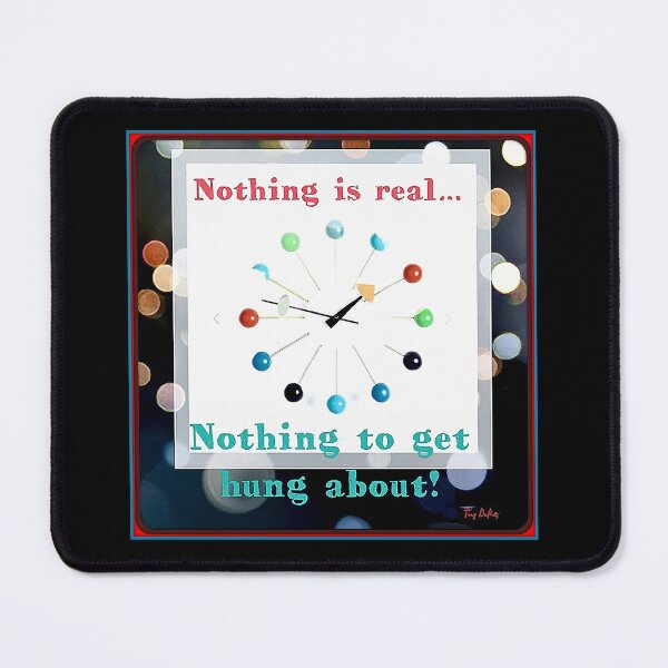 Item preview, NOTHING is Real... designed and sold by tony777.