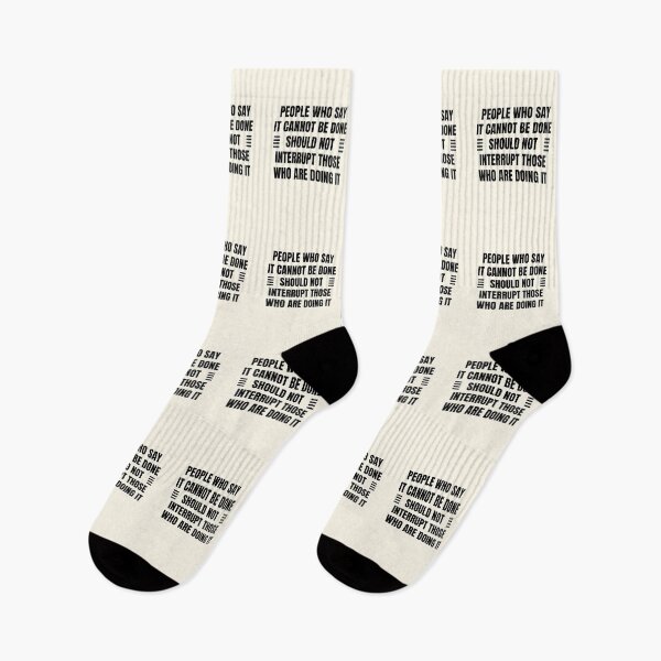 Item preview, People who say it cannot be done should not interrupt those who are doing it designed and sold by QuotesAreFun.